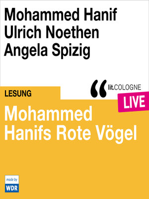 cover image of Mohammed Hanifs Rote Vögel--lit.COLOGNE live (Ungekürzt)